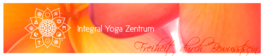 Integral Yoga Zentrum – Freiheit durch Bewusstsein